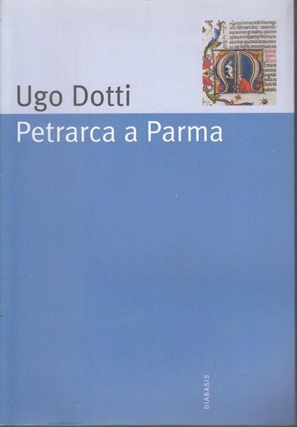 Petrarca a Parma - Ugo Dotti - copertina