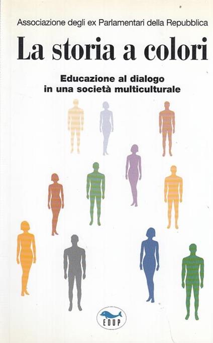 La storia a colori. Educazione al dialogo in una società multiculturale - copertina