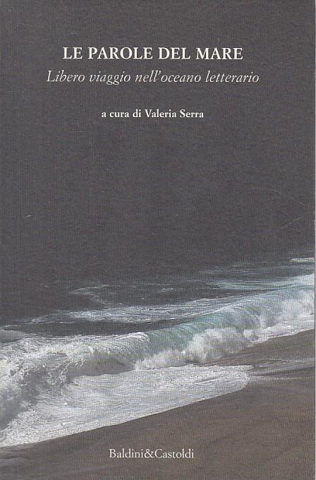 Le parole del mare. Libero viaggio nell'oceano letterario - copertina