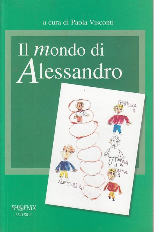 Il mondo di Alessandro. Un percorso di autismo e di integrazione - Piera Ancarani,Annalisa Ercolani,Vera Giunchedi - copertina