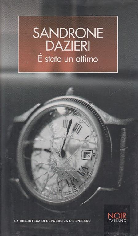 È stato un attimo - Sandrone Dazieri - copertina