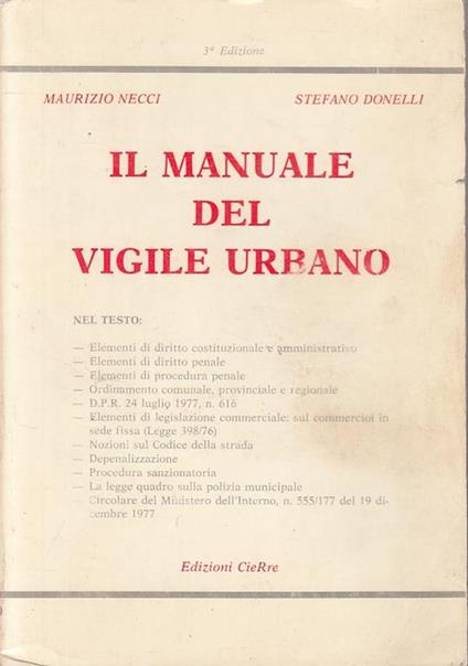 Il manuale del vigile urbano - Maurizio Necci,Stefano Donelli - copertina