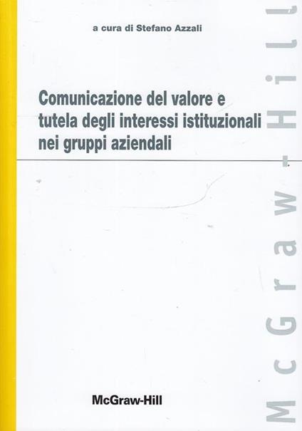 Comunicazione Del Valore E Tutela Interessi - Stefano Azzali - copertina