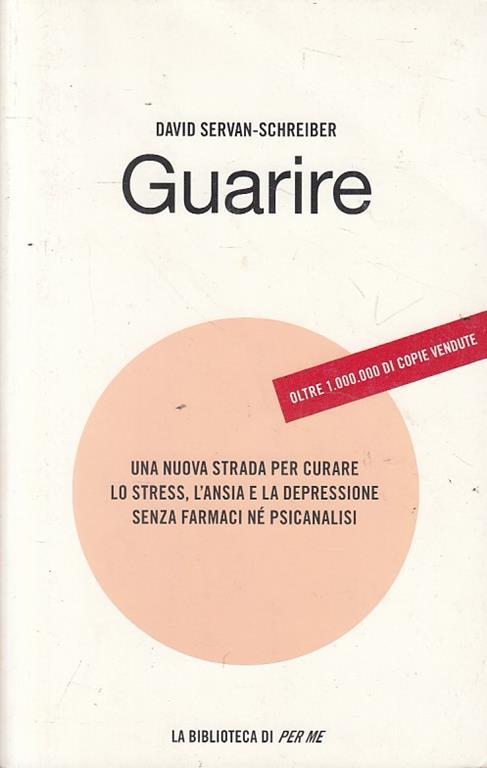 Guarire Stress Ansia Depressione - David Servan-Schreiber - copertina