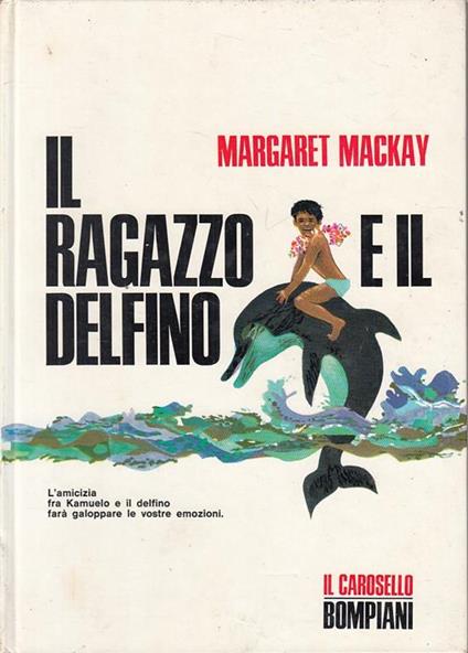 Il Ragazzo E Il Delfino - Margaret Mackay - copertina