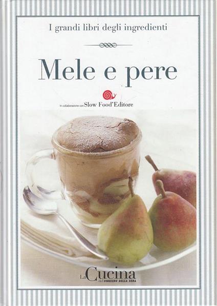 Grandi Libri Ingredienti N.6 Mele E Pere - copertina