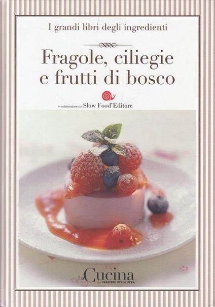 Grandi Libri Ingredienti N.16 Frutti Di Bosco - copertina