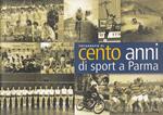 Fotografie Di Cento Anni Di Sport A Parma