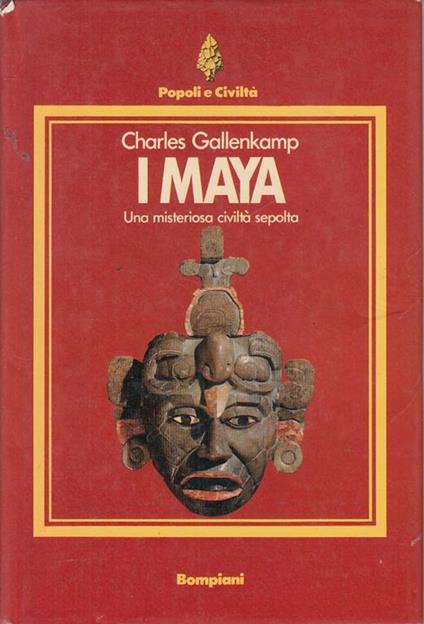 Maya Misteriosa Civiltà Sepolta - Charles Gallenkamp - copertina