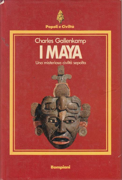 Maya Misteriosa Civiltà Sepolta - Charles Gallenkamp - copertina