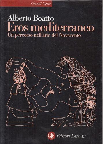Eros Mediterraneo Arte Novecento - Alberto Boatto - copertina