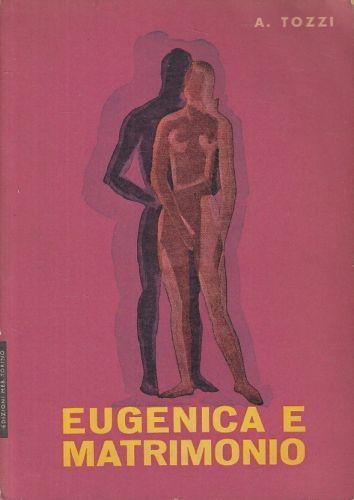 Eugenica E Matrimonio - Armando Tozzi - copertina