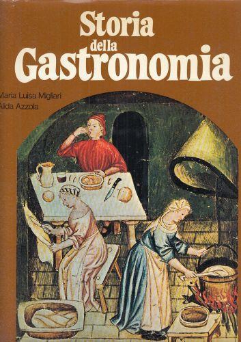 Storia Della Gastronomia - Maria Luisa Migliari - copertina