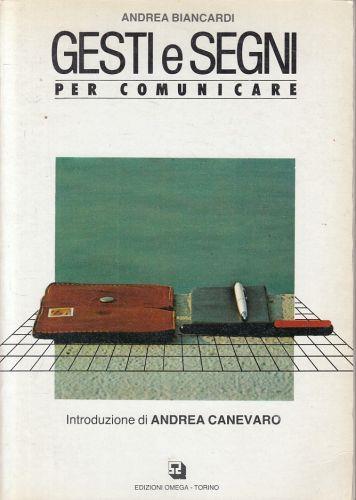 Gesti E Segni Per Comunicare - Andrea Biancardi - copertina