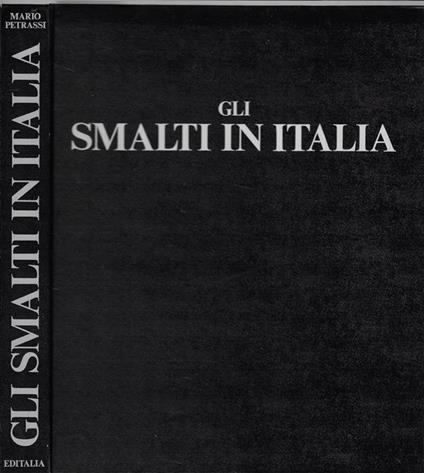 Gli smalti in Italia - Mario Petrassi - copertina