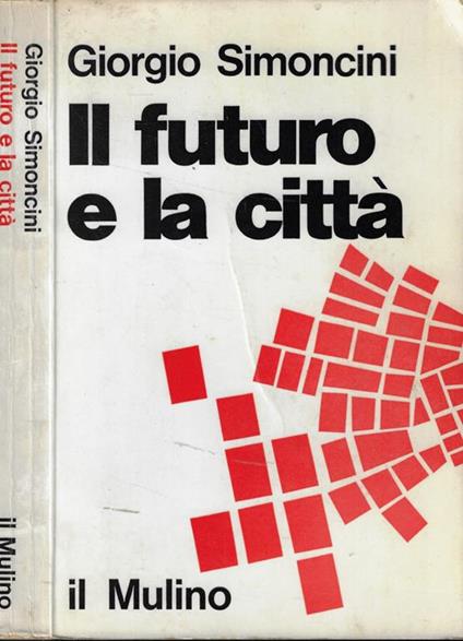 Il futuro e la città - Giorgio Simoncini - copertina