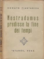 Nostradamus predisse la fine dei tempi