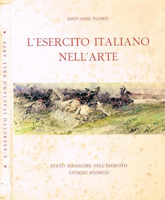 L' esercito italiano nell'arte - Giovanni Floris - copertina