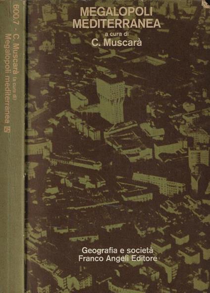Megalopoli mediterranea - Calogero Muscarà - copertina