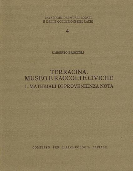 Terracina. Museo e raccolte civiche 1.Materiali di provenienza nota - Umberto Broccoli - copertina