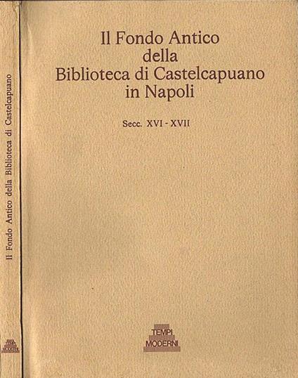 Il Fondo Antico della Biblioteca di Castelcapuano in Napoli - Benito Iezzi - copertina