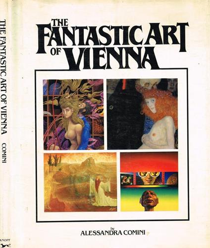 The fantastic art of Vienna - Alessandra Comini - copertina