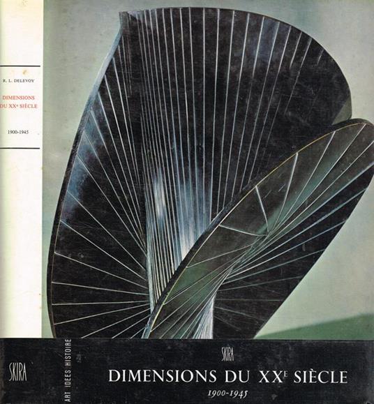 Dimensions du XXe siecle 1900-1945 - Robert L. Delevoy - copertina