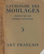 Catalogue des Moulages tomo III: Art francais