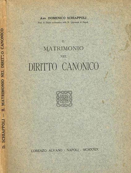 Il matrimonio nel diritto canonico - Domenico Schiappoli - copertina