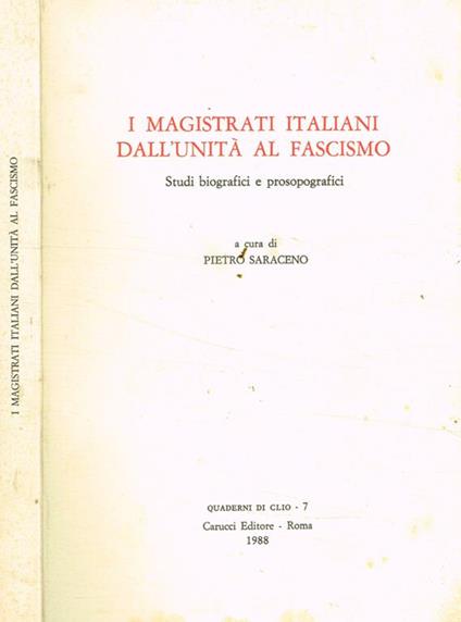 I magistrati italiani dall'unità al fascismo - Pietro Saraceno - copertina
