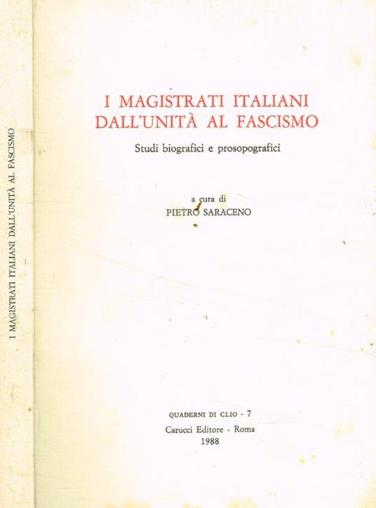 I magistrati italiani dall'unità al fascismo - Pietro Saraceno - copertina