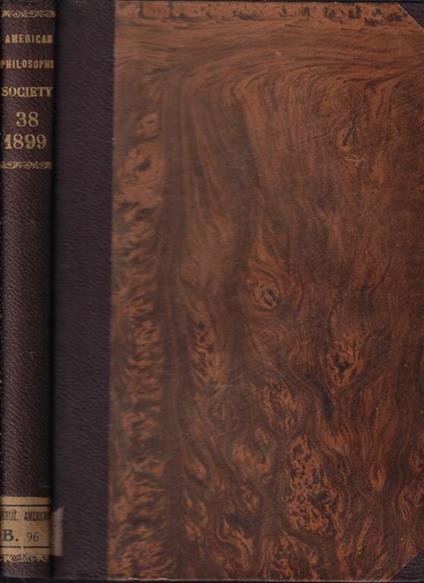 Proceedings of the American Philosophical Society heald at Philadelphia for promoting useful Knowledge Vol. XXXVIII Anno 1899 - copertina