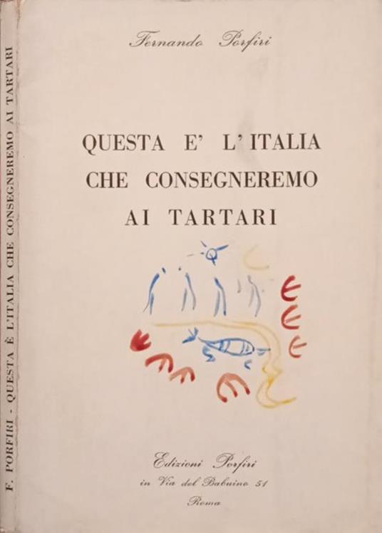 Questa è l’italia che consegneremo ai Tartari - Fernando Porfiri - copertina