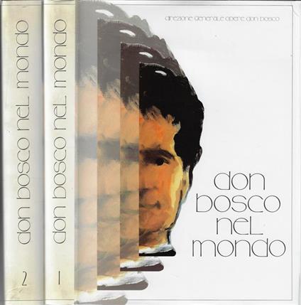 Don Bosco nel mondo Vol. I, II - Marco Bongioanni - copertina