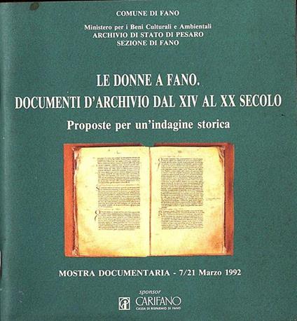 Le donne a Fano. Documenti d archivio dal XIV al XX secolo