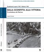 Guadalcanal, agosto 1942 - febbraio 1943. Dalla sconfitta alla vittoria. Il contrattacco dei Marines