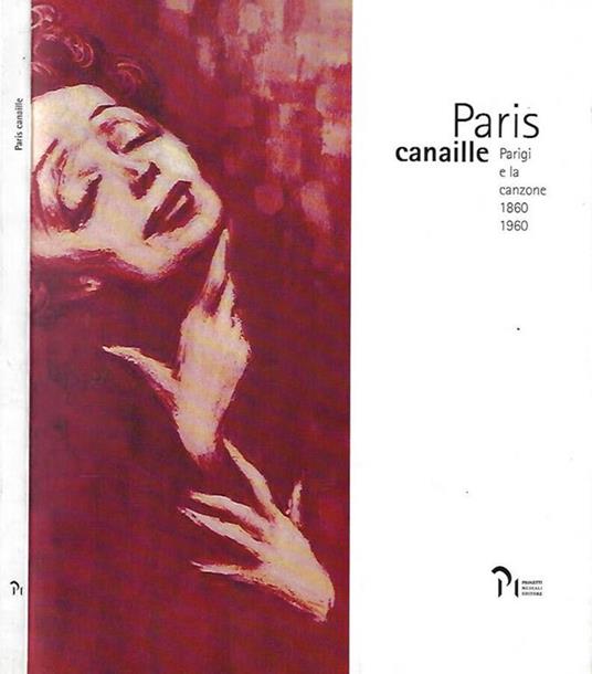 Paris Canaille: Parigi e la canzone 1860 1960 - copertina