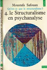 Le  Structuralisme en psychanalyse - Qu'est-ce le structuralisme?