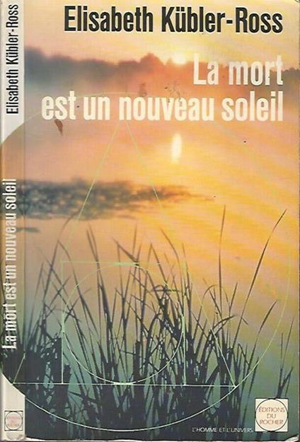 La  mort est un nouveau soleil - Elisabeth Kübler-Ross - copertina