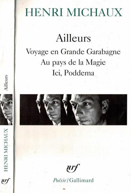 Ailleurs - Voyage en Grande Garabagne - Au pays de la Magie - Ici, Poddema - Henri Michaux - copertina