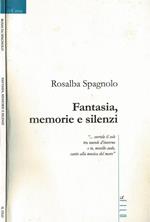 Fantasie, memorie e silenzi