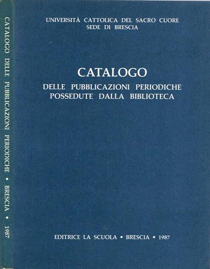 Catalogo delle Pubblicazioni Periodiche possedute dalla Biblioteca - copertina