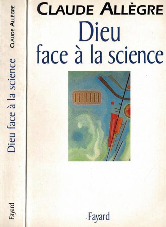 Dieu face à la science - Claude Allègre - copertina