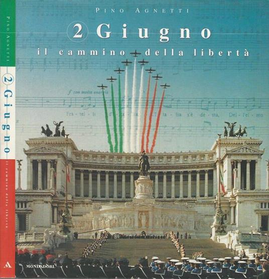 2 Giugno. Il cammino della libetà - Pino Agnetti - copertina