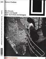 Die  Kunst, Stadt und Land zum Sprechen zu bringen