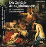 Die  Gemalde des 17 Jahrhunderts im Germanischen Nationalmuseum