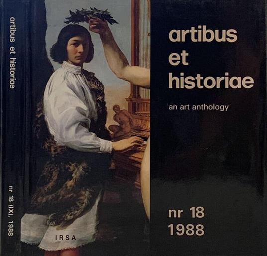 Artibus et Historiae. An art anthology. N. 18 (IX) - 1988 - copertina