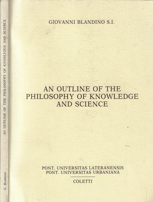 An  outline of the philosophy of knowledge and science - Giovanni Blandino - copertina