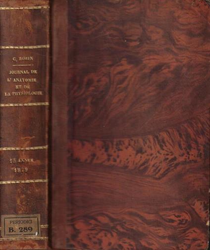 Journal de l'Anatomie et de la Physiologie normales et pathologiques de l'homme et des animaux Anno 1879 - copertina