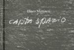 Eliseo Mattiacci. Capta spazio